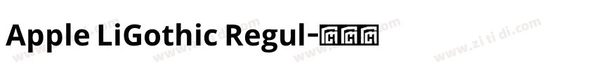 Apple LiGothic Regul字体转换